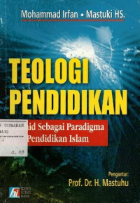 Image of Teologi Pendidikan : Tauhid sebagai paradigma penididkan islam