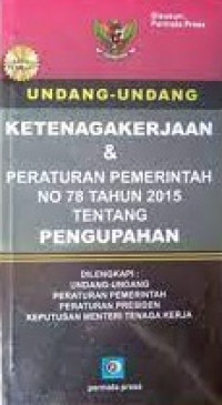 Image of Undang-Undang Ketenagakerjaan & Peraturan Pemerintah